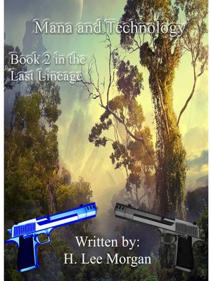 cover image of Mana and Technology (Book 2 of the Last Lineage)